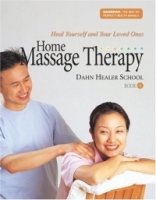 Home Massage Therapy, Book 1 (Dahnhak, the Way to Perfect Health) артикул 13199d.