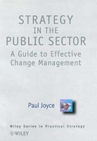 Strategy in the Public Sector: A Guide to Effective Change Management артикул 12916d.