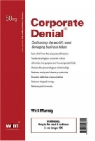 Corporate Denial : Confronting the World's Most Damaging Business Taboo артикул 12921d.
