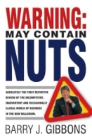 Warning! : May Contain Nuts! absolutely the first definitive review of the incompetent, inadvertent and occasionally illegal world of business in the new Millenium артикул 12936d.