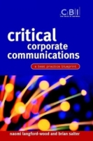 Critical Corporate Communications : A Best Practice Blueprint (CBI Fast Track) артикул 12938d.