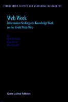 Web Work: Information Seeking and Knowledge Work on the World Wide Web (Information Science & Knowledge Management) артикул 12959d.
