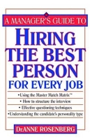 A Manager's Guide to Hiring the Best Person for Every Job артикул 13036d.