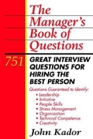 The Manager's Book of Questions: 751 Great Interview Questions for Hiring the Best Person артикул 13056d.
