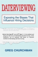 Daterviewing : Exposing the Biases That Influence Hiring Decisions артикул 13076d.