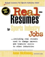 Real Resumes for Sports Industry Jobs: including real resumes used to change careers and transfer skills to other industries (Real-Resumes Series) артикул 13087d.