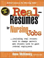 Real-Resumes for Nursing Jobs: Including Real Resumes Used to Change Careers and Resumes Used to Gain Federal Employment (Real-Resumes Series) артикул 13090d.