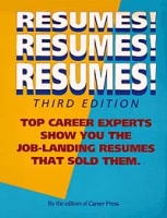 Resumes! Resumes! Resumes!: Top Career Experts Show You the Job-Landing Resumes That Sold Them артикул 13141d.