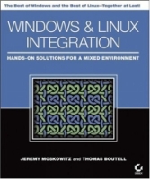 Windows ® and Linux ® Integration : Hands-on Solutions for a Mixed Environment артикул 13001d.