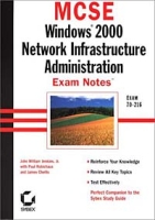MCSE : Windows 2000 Network Infrastructure Administration Exam Notes артикул 13054d.