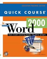 Quick Course in Microsoft Word 2000 (Education/Training Edition) артикул 13134d.
