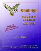 ExamInsight For MCP / MCSE Certification: Microsoft Windows 2000 Directory Services Infrastructure Exam 70-219 артикул 13198d.